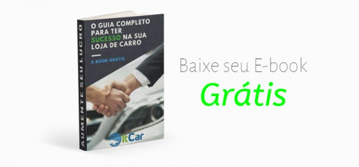 Guia para ter sucesso na sua Loja de carros